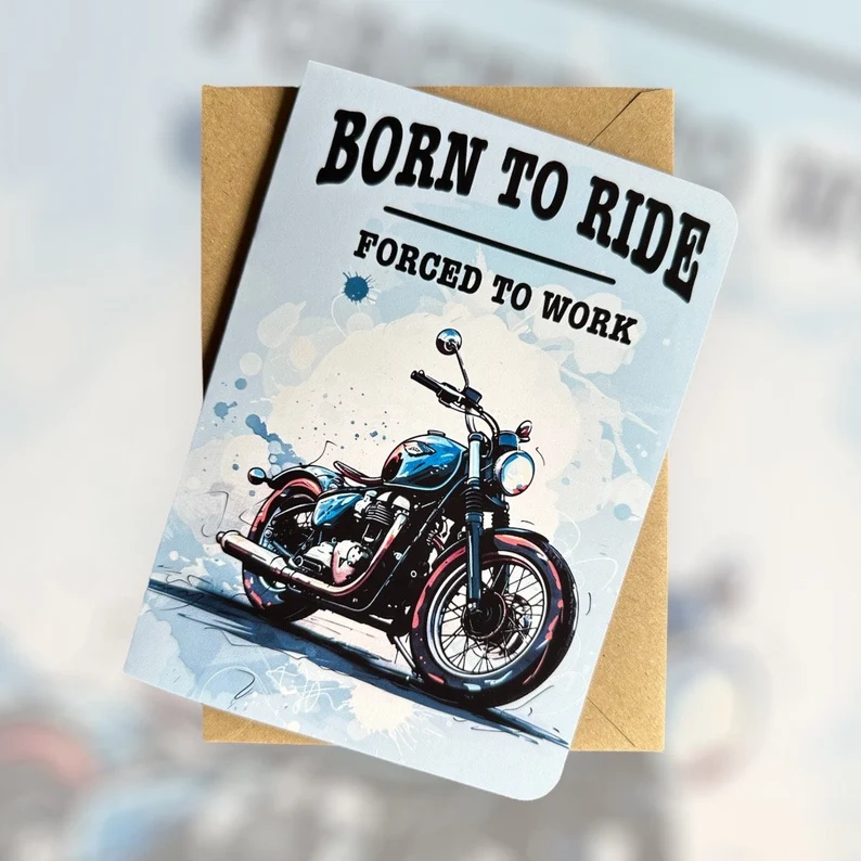 Born To Ride Forced To Work Motorcyclist Enthusiast Birthday Card - Image 2