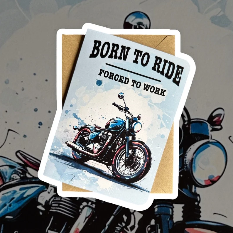Born To Ride Forced To Work Motorcyclist Enthusiast Birthday Card - Image 4